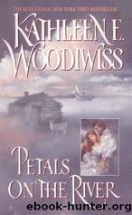 Petals on the River by Woodiwiss Kathleen E