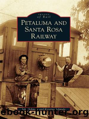 Petaluma and Santa Rosa Railway by John Schmale