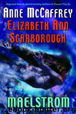 Petaybee 05 - Maelstrom by McCaffrey Anne & Scarborough Elizabeth Ann