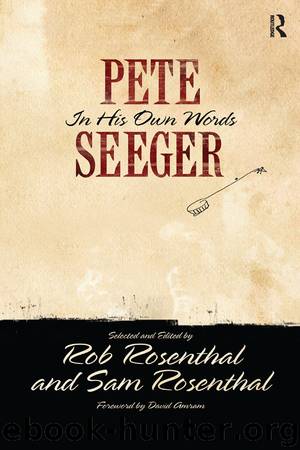 Pete Seeger in His Own Words by Pete Seeger & Rob Rosenthal & Sam Rosenthal
