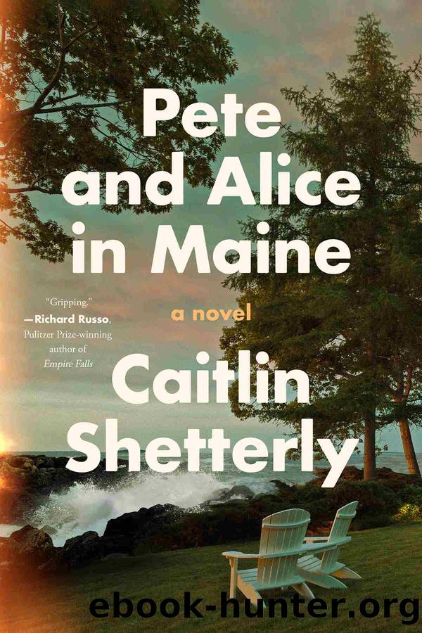 Pete and Alice in Maine by Caitlin Shetterly