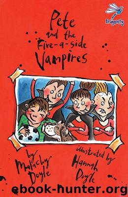 Pete and the Five-A-Side Vampires by Malachy Doyle