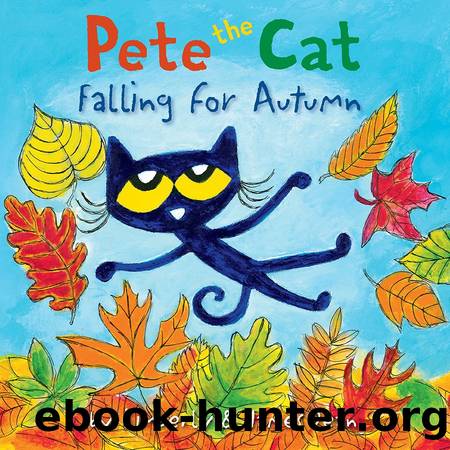 Pete the Cat: Falling For Autumn by Kimberly and James Dean