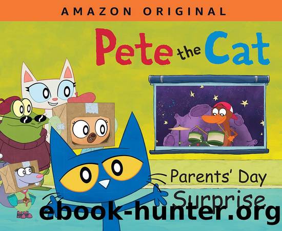 Pete the Cat: Parents' Day Surprise by James Dean
