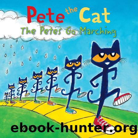Pete the Cat: The Petes Go Marching by James Dean