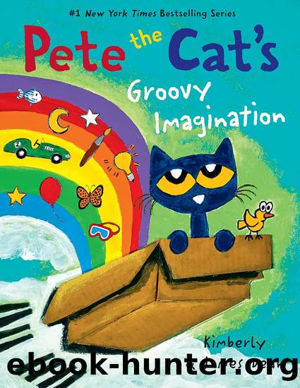 Pete the Catâs Groovy Imagination by Kimberly && James Dean