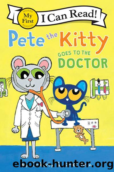 Pete the Kitty Goes to the Doctor by James Dean