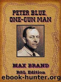 Peter Blue, One-Gun Man by Max Brand