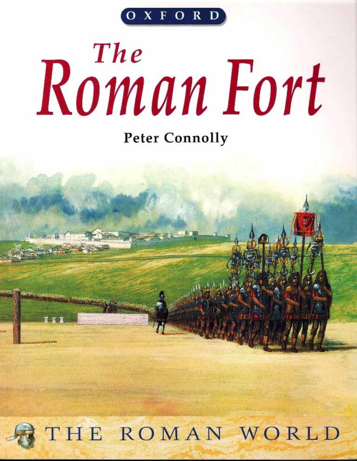 Peter Connolly, The Roman Fort by Oxford University Press (1998)(199104263)(PDF (scan)) English