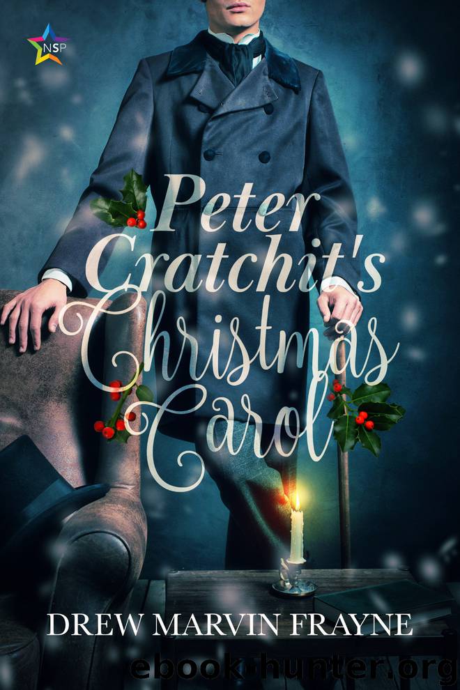 Peter Cratchit's Christmas Carol by Drew Marvin Frayne