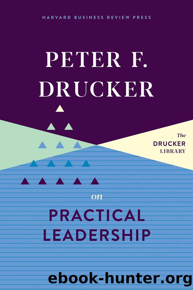 Peter F. Drucker on Practical Leadership by Peter F. Drucker