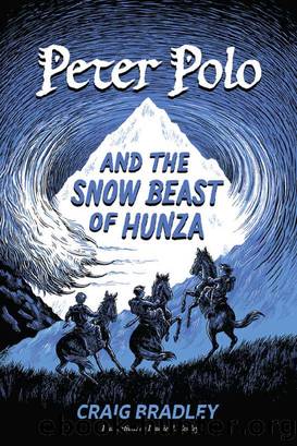 Peter Polo and the Snow Beast of Hunza by Craig Bradley