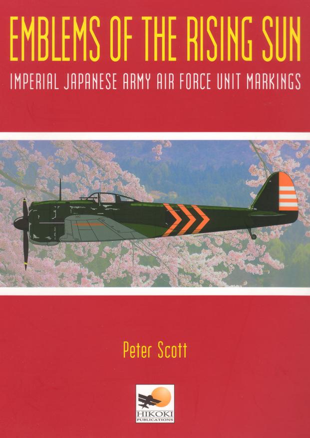 Peter Scott by Emblems of the Rising Sun. Imperial Japanese Army Air Force Unit Markings