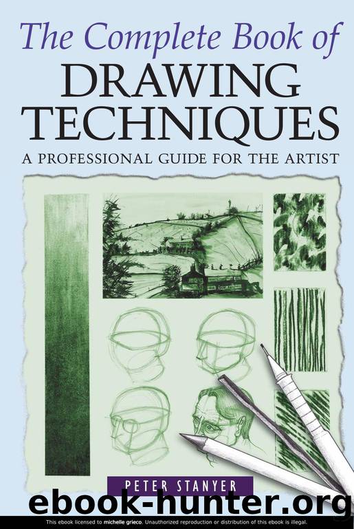 Peter Stanyer. The Complete Book of Drawing Techniques. A Complete Guide for the Artist by Unknown