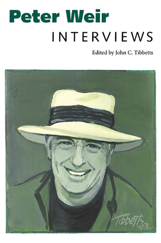 Peter Weir: Interviews by John C. Tibbetts David Thomson