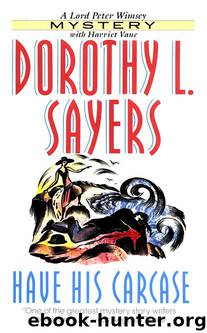 Peter Wimsey 08 - Have His Carcass by Dorothy L. Sayers