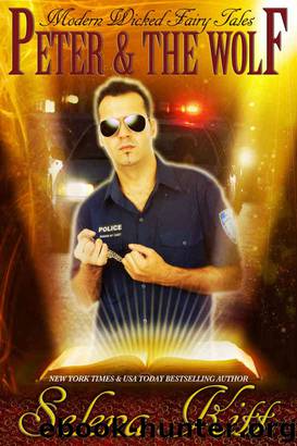 Peter and the Wolf (New Modern Wicked Fairy Tales) by Selena Kitt