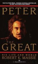 Peter the Great by Massie Robert K