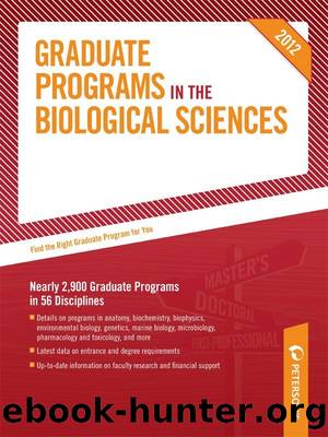 Peterson's Graduate Programs in the Biological Sciences 2012 by Peterson's