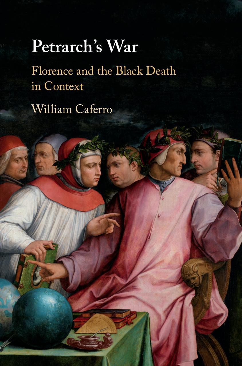 Petrarch's War: Florence and the Black Death in Context by William Caferro