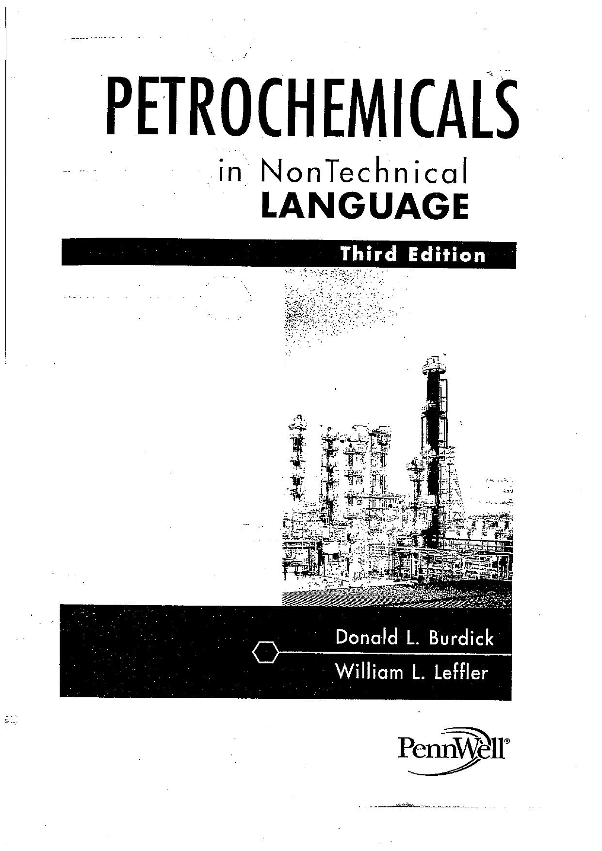 Petrochemicals in Nontechnical Language 3rd edition by Donald L. Burdick William L. Leffler