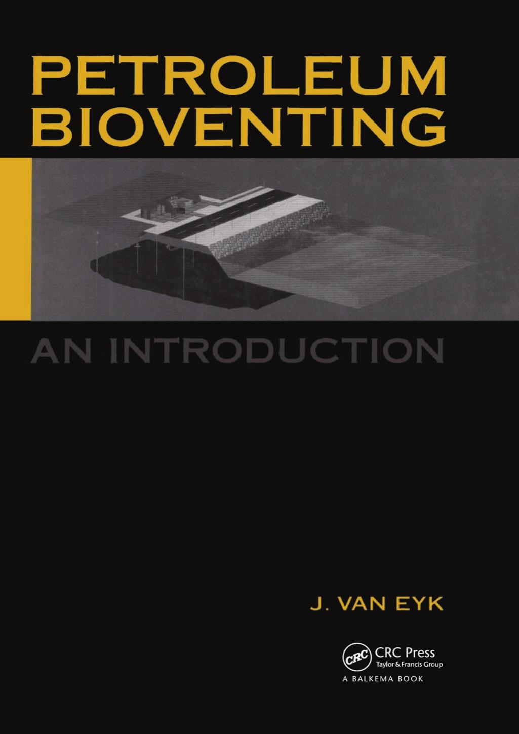 Petroleum Bioventing: An Introduction by J. Van Eyk