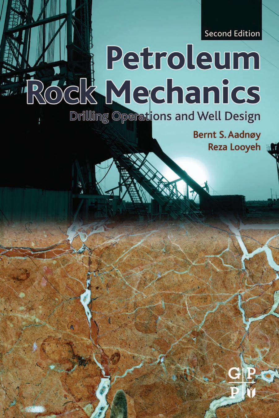 Petroleum Rock Mechanics: Drilling Operations and Well Design by Bernt Aadnoy