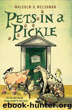 Pets in a Pickle by Malcolm D. Welshman