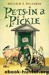 Pets in a Pickle by Malcolm Welshman