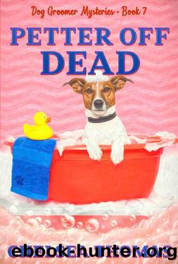 Petter Off Dead (Dog Groomer Mysteries Book 7) by Chelsea Thomas