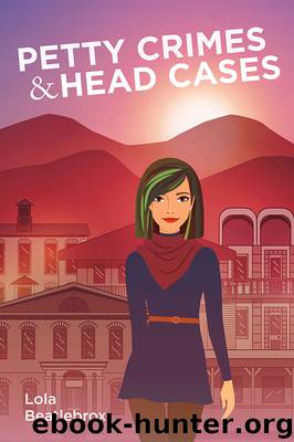 Petty Crimes & Head Cases by Lola Beatlebrox