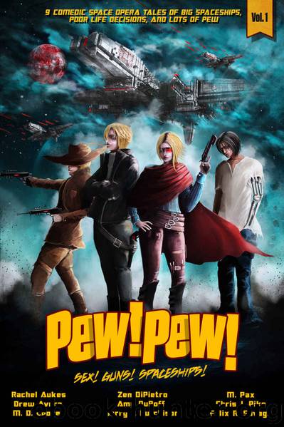 Pew! Pew! - Sex, Guns, Spaceships... Oh My! by unknow