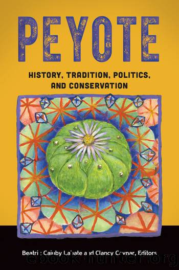 Peyote by Labate Beatriz Caiuby; Cavnar Clancy; Labate Beatriz Caiuby
