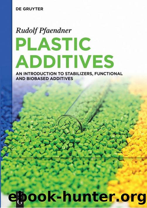 Pfaendner R. Plastic Additives. An Introduction to Stabilizers,Functional...2025 by Unknown