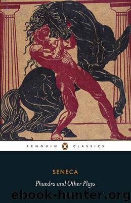 Phaedra and Other Plays (Penguin Classics) by Seneca