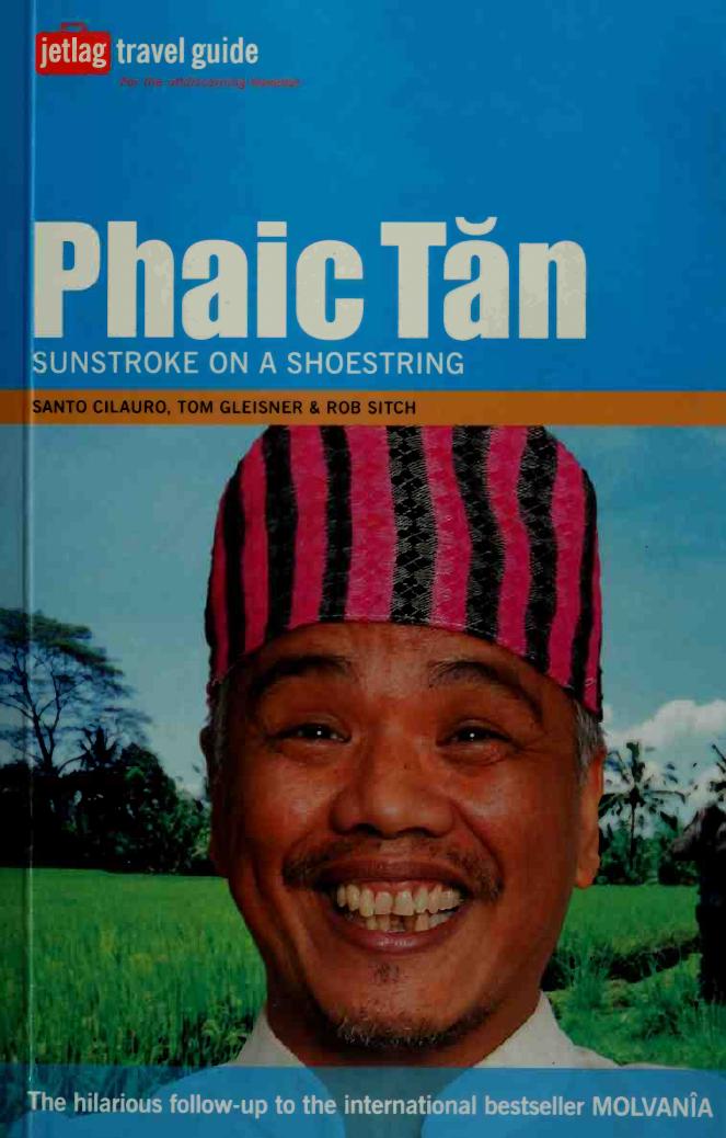 Phaic Tan (Jetlag Travel Guide) by Santo Cilauro Tom Gleisner Rob Sitch