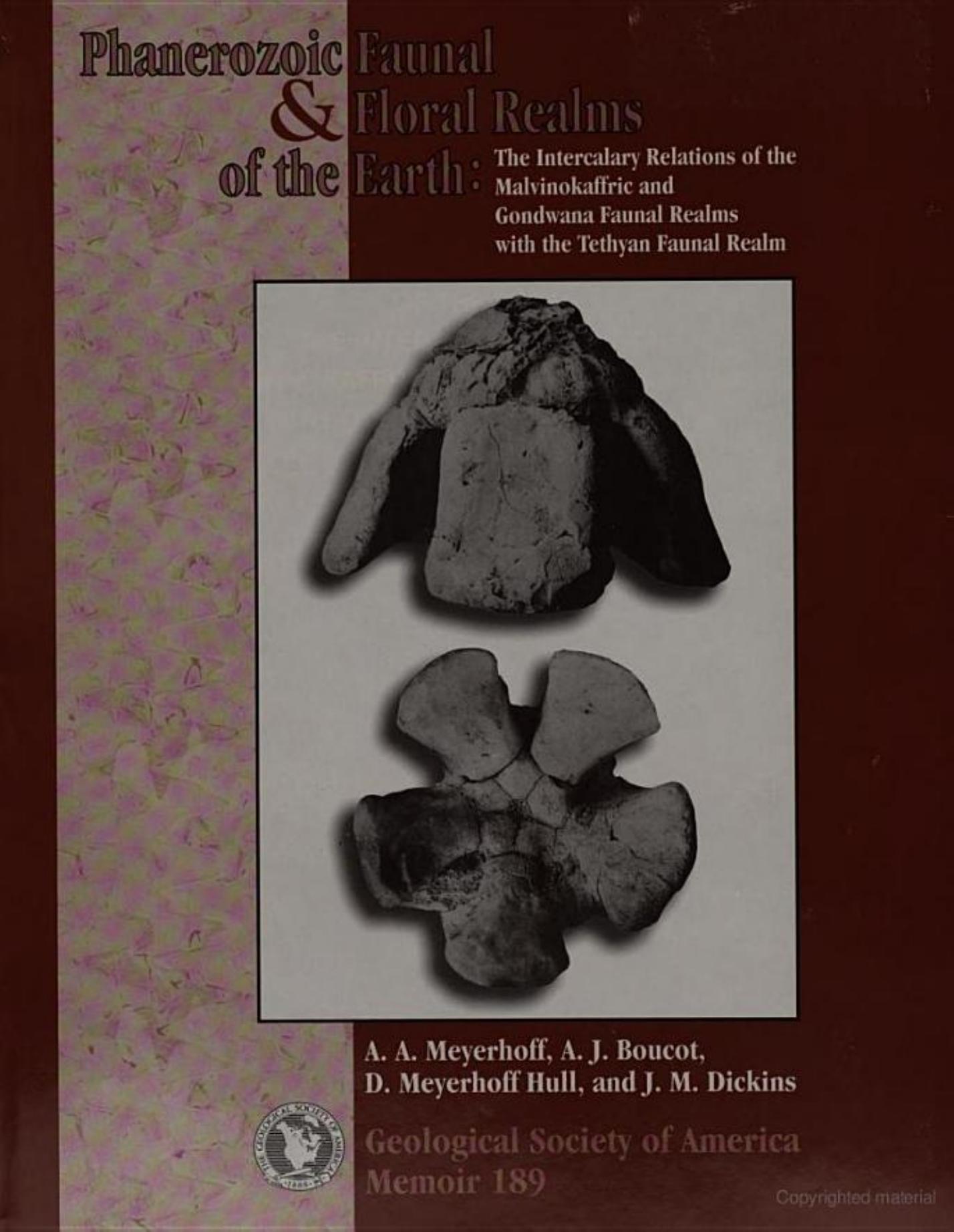 Phanerozoic Faunal and Floral Realms of the Earth: The Intercalary Relations of the Malvinokaffric and Gondwana Faunal Realms with the Tethyan Faunal Realm (GSA Memoirs 189) by Arthur A. Meyerhoff Arthur J. Boucot Donna Meyerhoff Hull J. M. Dickins