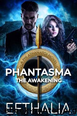 Phantasma: The Awakening (Phi Athanatoi Book 1) by Efthalia