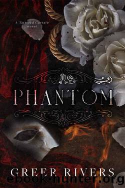 Phantom (Tattered Curtain Series) by Greer Rivers