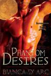 Phantom Desires: Brotherhood of Blood, Book 3 by D'Arc Bianca