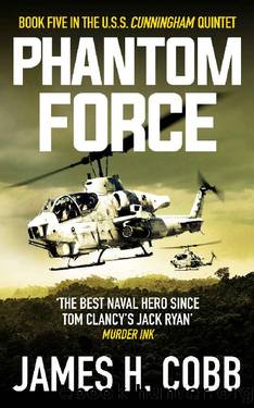 Phantom Force (The USS Cunningham Quintet Book 5) by James H. Cobb