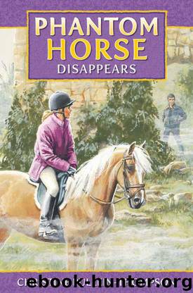 Phantom Horse 3: Phantom Horse Disappears by Pullein-Thompson Christine