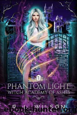 Phantom Light: A Reverse Harem Academy Paranormal Romance (Witch Academy of Ash Book 1) by R.L. Wilson
