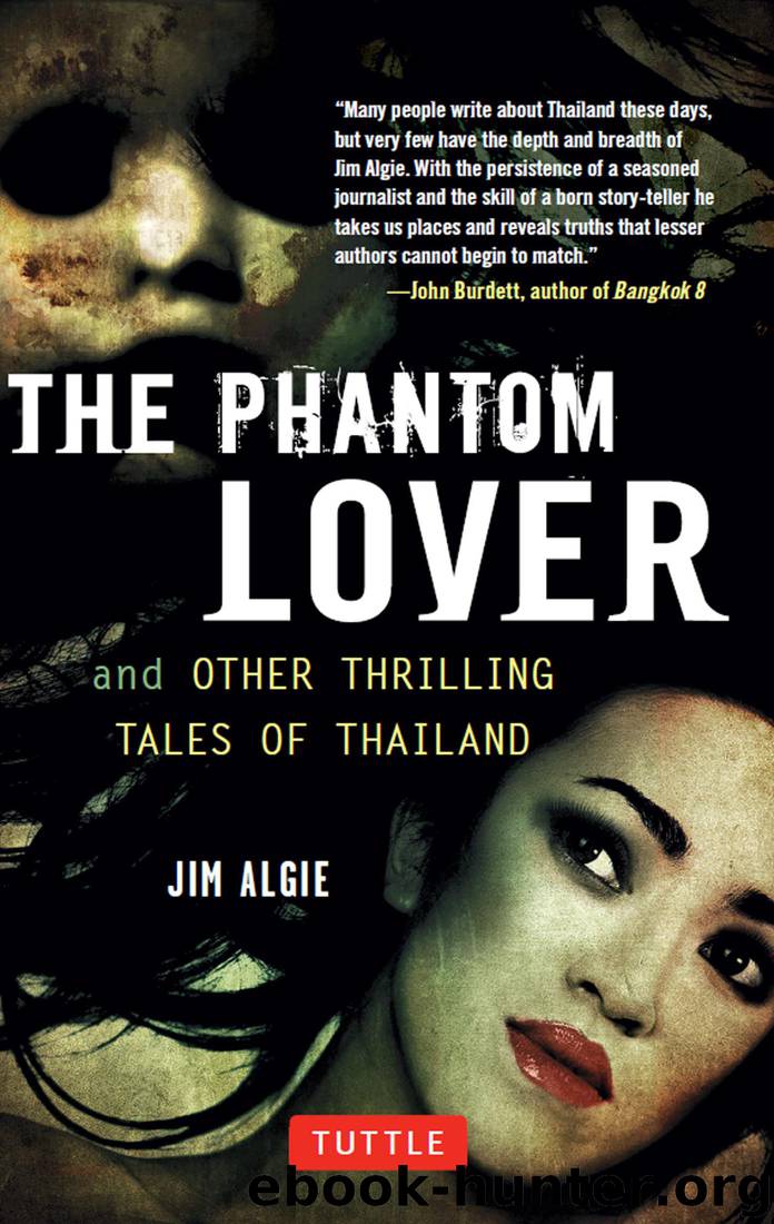Phantom Lover and Other Thrilling Tales of Thailand by Jim Algie