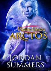 Phantom Warriors: Arctos by Jordan Summers