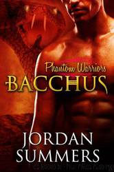 Phantom Warriors: Bacchus by Jordan Summers