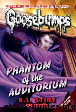 Phantom of the Auditorium (Classic Goosebumps #20) by R.L. Stine
