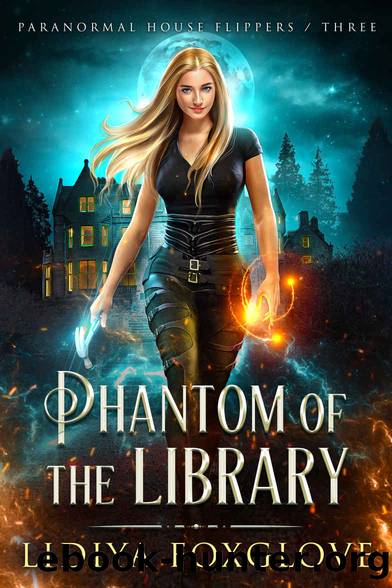 Phantom of the Library (Paranormal House Flippers Book 3) by Lidiya Foxglove