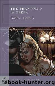 Phantom of the Opera by Gaston Leroux