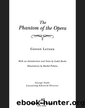 Phantom of the Opera, The by Gaston Leroux
